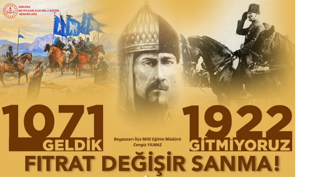 İlçe Milli Eğitim Müdürümüz Cengiz YILMAZ, 1071 Malazgirt Zaferi ve 1922 Büyük Taarruz Zaferi Kutlama Mesajı yayınladı.