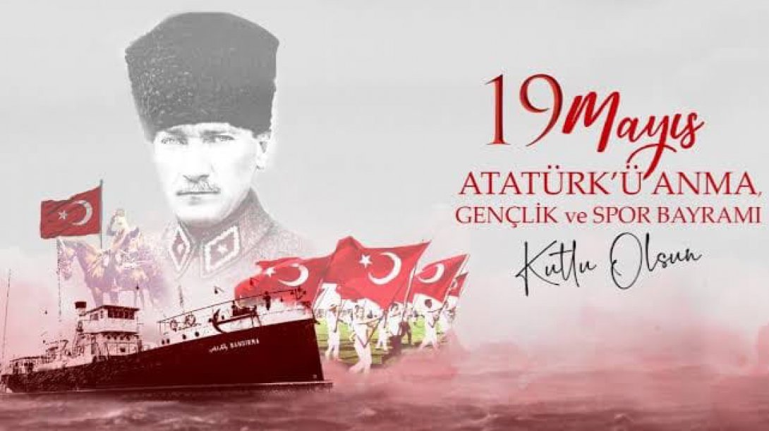 19 Mayıs Atatürk'ü Anma Gençlik ve Spor Bayramı İlçemizde Çeşitli Etkinliklerle Kutlandı.